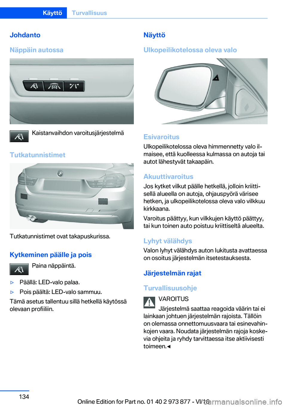 BMW 4 SERIES COUPE 2017  Omistajan Käsikirja (in Finnish) �J�o�h�d�a�n�t�o
�N�