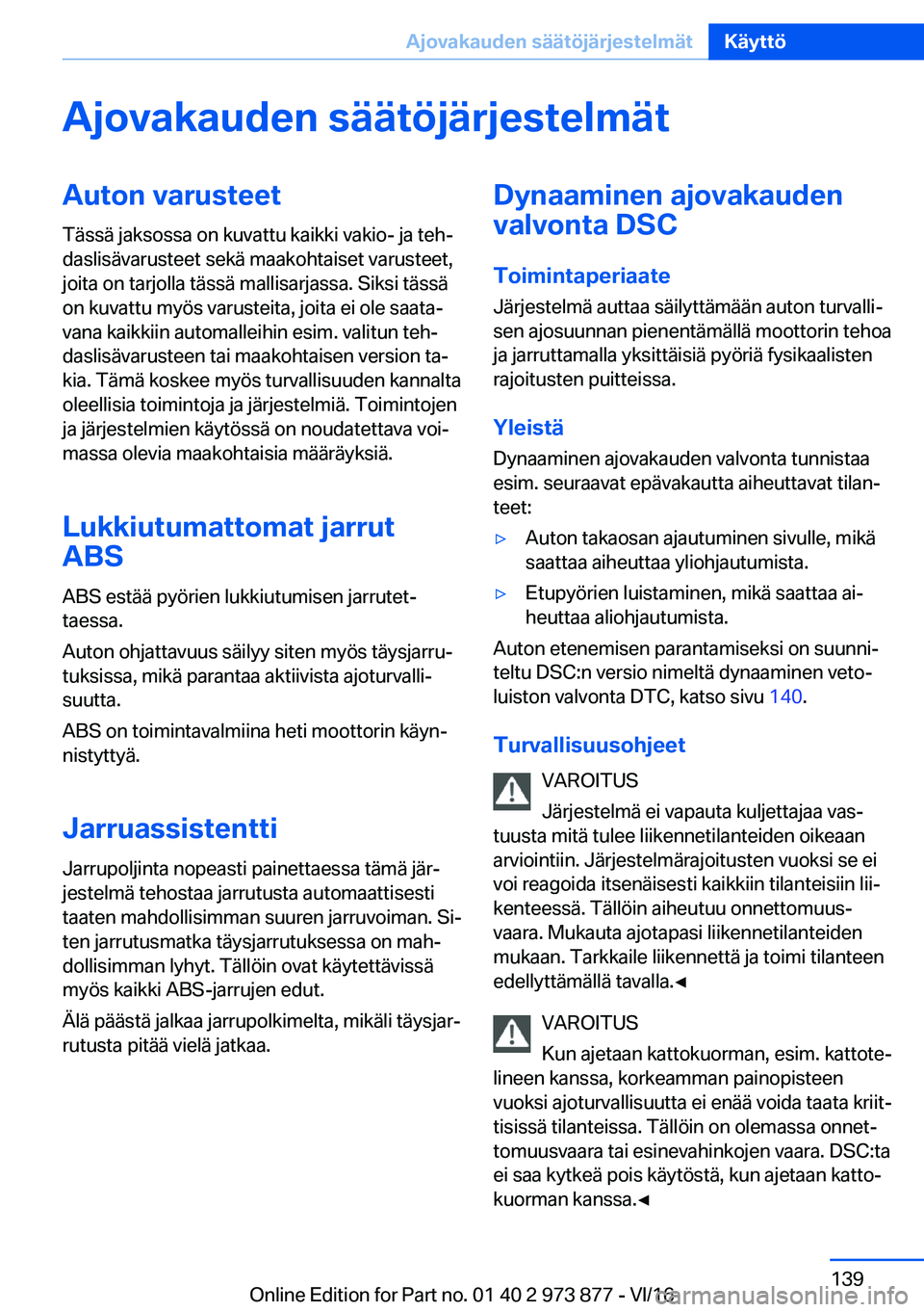 BMW 4 SERIES COUPE 2017  Omistajan Käsikirja (in Finnish) �A�j�o�v�a�k�a�u�d�e�n��s�