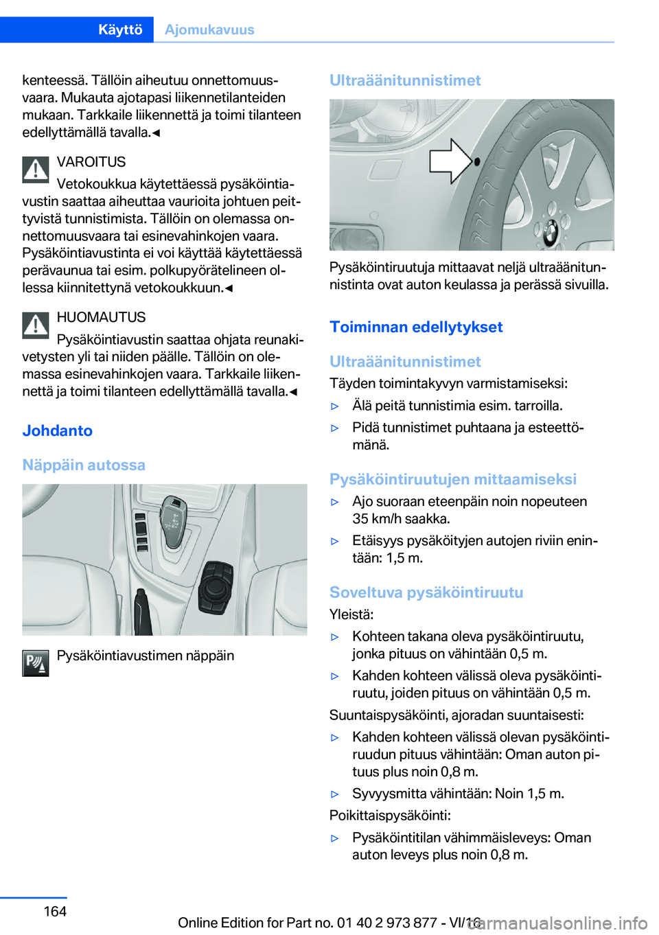 BMW 4 SERIES COUPE 2017  Omistajan Käsikirja (in Finnish) �k�e�n�t�e�e�s�s�