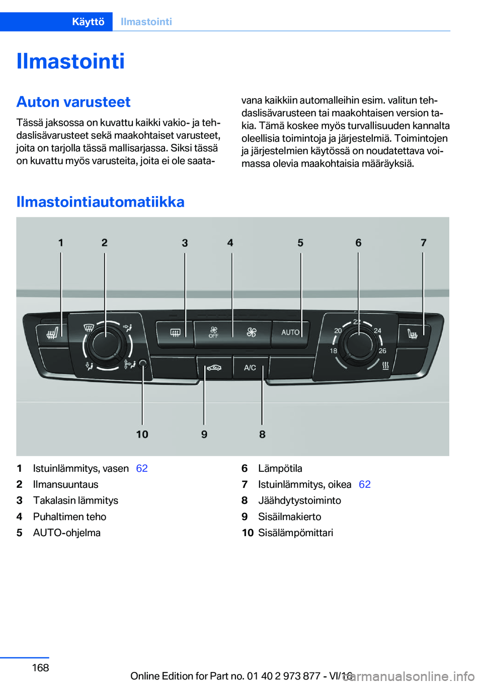 BMW 4 SERIES COUPE 2017  Omistajan Käsikirja (in Finnish) �I�l�m�a�s�t�o�i�n�t�i�A�u�t�o�n��v�a�r�u�s�t�e�e�t
�T�