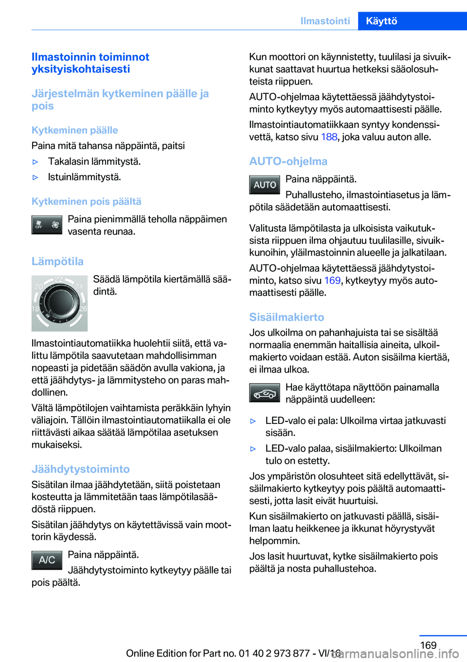 BMW 4 SERIES COUPE 2017  Omistajan Käsikirja (in Finnish) �I�l�m�a�s�t�o�i�n�n�i�n��t�o�i�m�i�n�n�o�t
�y�k�s�i�t�y�i�s�k�o�h�t�a�i�s�e�s�t�i
�J�