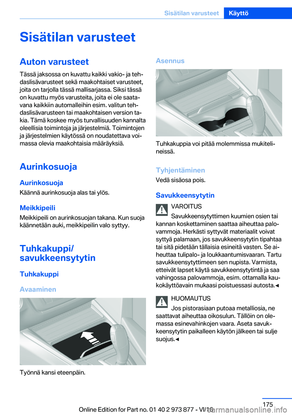 BMW 4 SERIES COUPE 2017  Omistajan Käsikirja (in Finnish) �S�i�s�