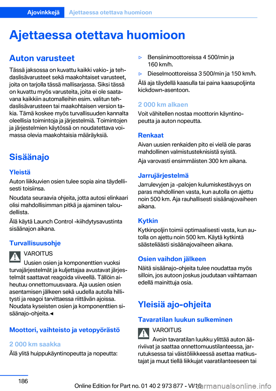BMW 4 SERIES COUPE 2017  Omistajan Käsikirja (in Finnish) �A�j�e�t�t�a�e�s�s�a��o�t�e�t�t�a�v�a��h�u�o�m�i�o�o�n�A�u�t�o�n��v�a�r�u�s�t�e�e�t
�T�