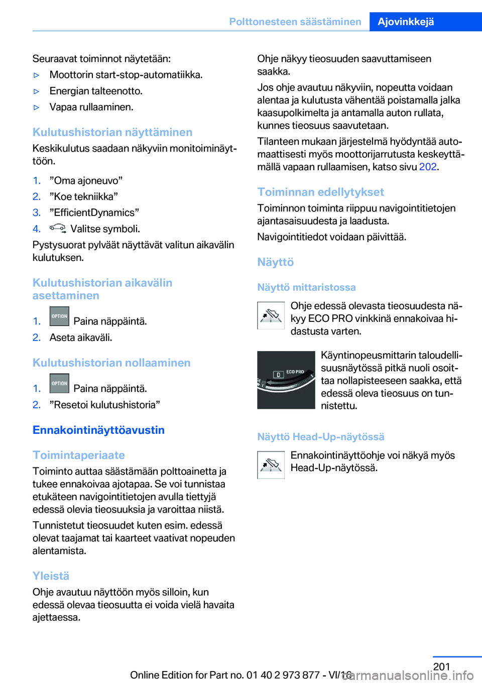 BMW 4 SERIES COUPE 2017  Omistajan Käsikirja (in Finnish) �S�e�u�r�a�a�v�a�t� �t�o�i�m�i�n�n�o�t� �n�