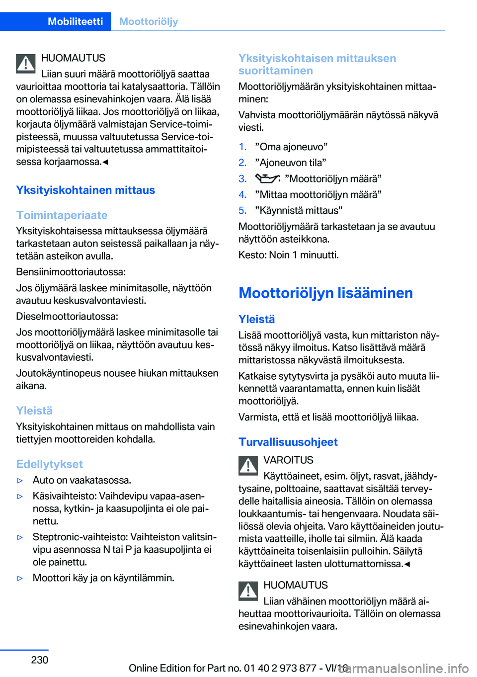 BMW 4 SERIES COUPE 2017  Omistajan Käsikirja (in Finnish) �H�U�O�M�A�U�T�U�S
�L�i�i�a�n� �s�u�u�r�i� �m�