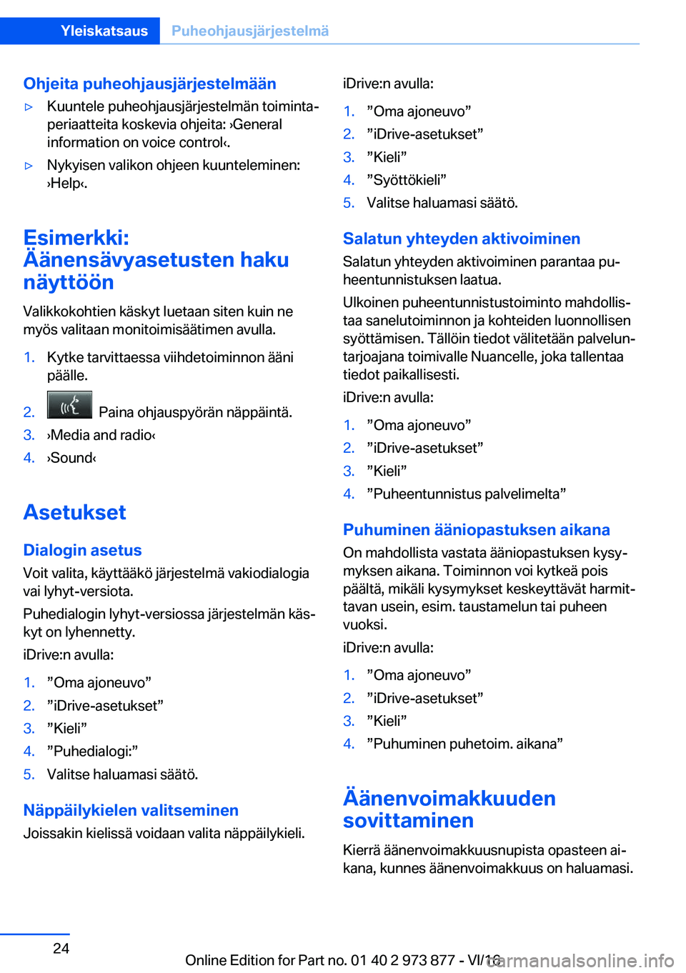 BMW 4 SERIES COUPE 2017  Omistajan Käsikirja (in Finnish) �O�h�j�e�i�t�a��p�u�h�e�o�h�j�a�u�s�j�