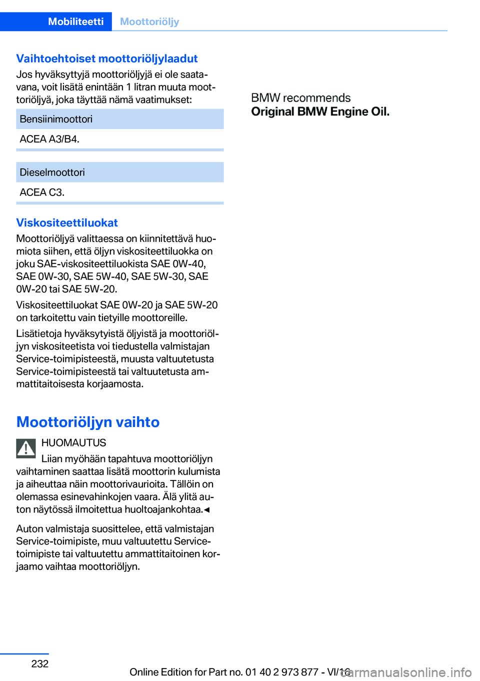 BMW 4 SERIES COUPE 2017  Omistajan Käsikirja (in Finnish) �V�a�i�h�t�o�e�h�t�o�i�s�e�t��m�o�o�t�t�o�r�i�