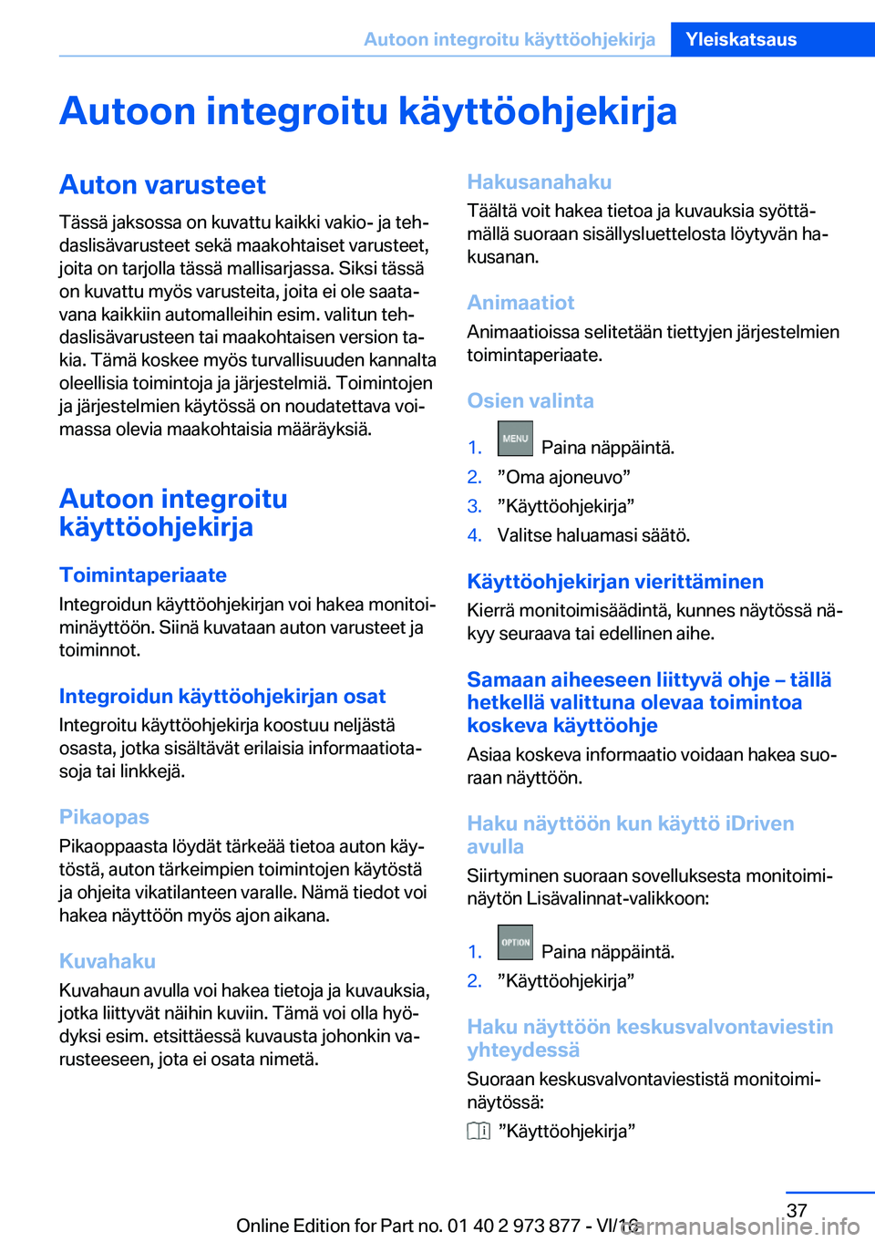BMW 4 SERIES COUPE 2017  Omistajan Käsikirja (in Finnish) �A�u�t�o�o�n��i�n�t�e�g�r�o�i�t�u��k�