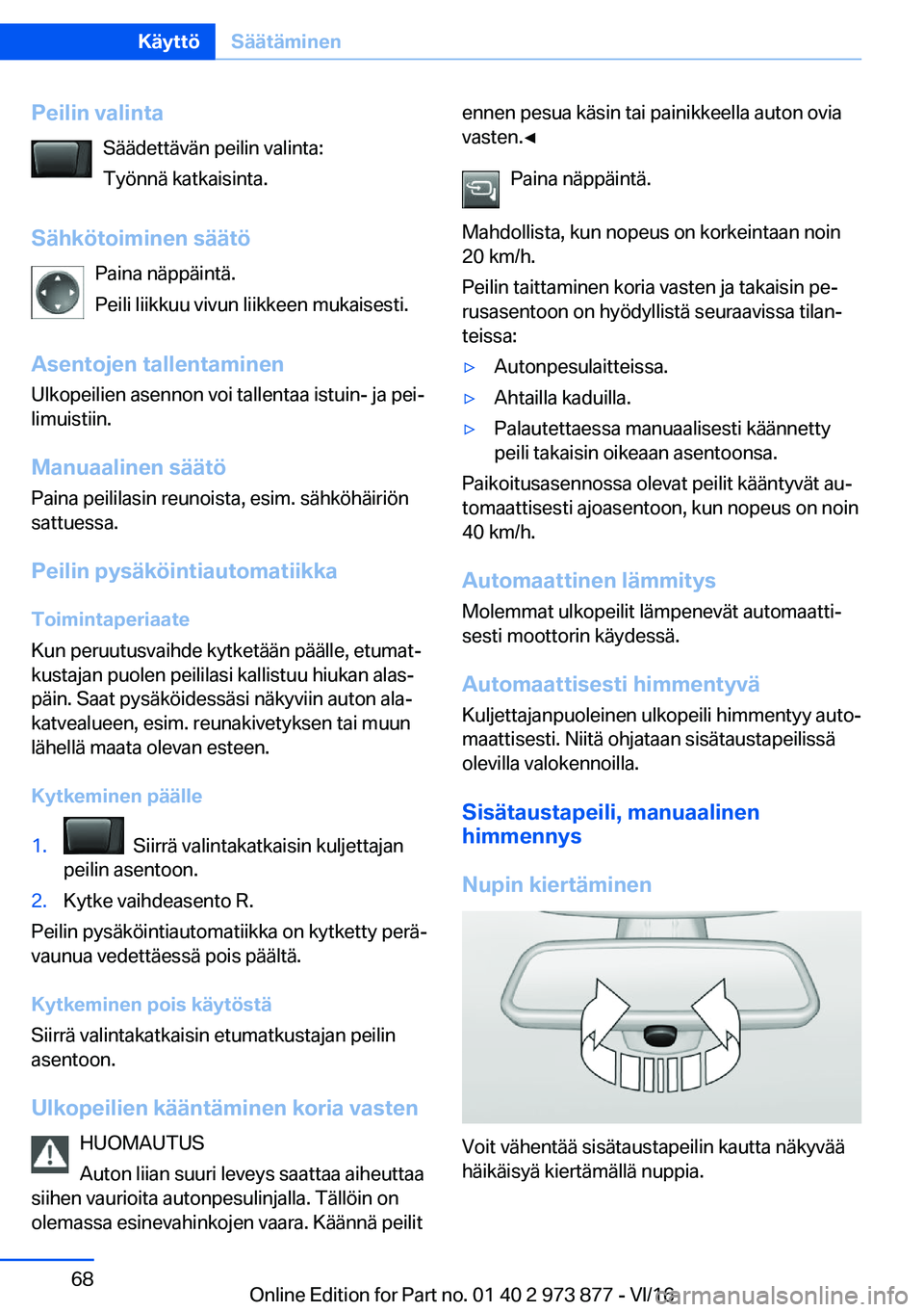 BMW 4 SERIES COUPE 2017  Omistajan Käsikirja (in Finnish) �P�e�i�l�i�n��v�a�l�i�n�t�a�S�