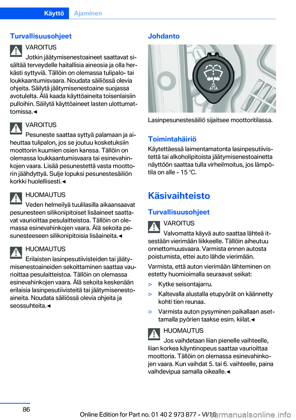 BMW 4 SERIES COUPE 2017  Omistajan Käsikirja (in Finnish) �T�u�r�v�a�l�l�i�s�u�u�s�o�h�j�e�e�t�V�A�R�O�I�T�U�S
�J�o�t�k�i�n� �j�