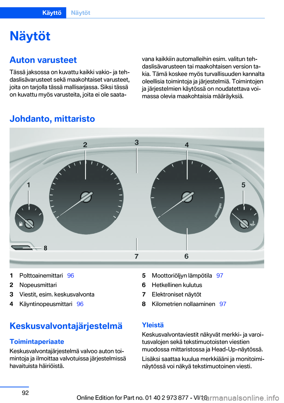 BMW 4 SERIES COUPE 2017  Omistajan Käsikirja (in Finnish) �N�