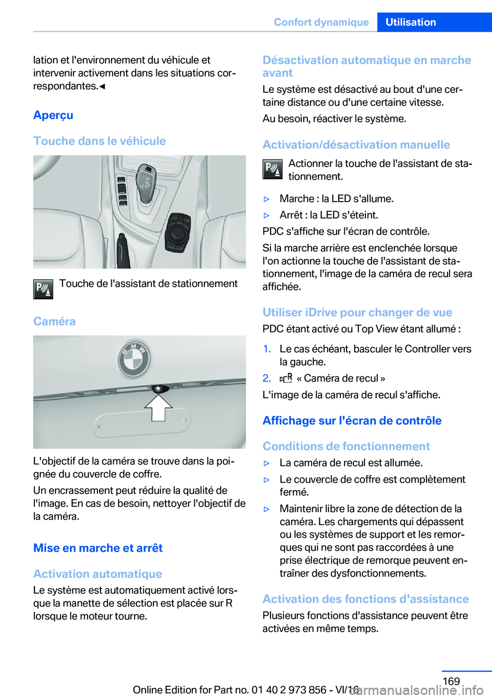 BMW 4 SERIES COUPE 2017  Notices Demploi (in French) �l�a�t�i�o�n� �e�t� �l�'�e�n�v�i�r�o�n�n�e�m�e�n�t� �d�u� �v�é�h�i�c�u�l�e� �e�t�i�n�t�e�r�v�e�n�i�r� �a�c�t�i�v�e�m�e�n�t� �d�a�n�s� �l�e�s� �s�i�t�u�a�t�i�o�n�s� �c�o�rj
�r�e�s�p�o�n�d�a�n�t�e