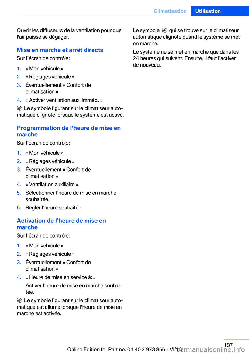 BMW 4 SERIES COUPE 2017  Notices Demploi (in French) �O�u�v�r�i�r� �l�e�s� �d�i�f�f�u�s�e�u�r�s� �d�e� �l�a� �v�e�n�t�i�l�a�t�i�o�n� �p�o�u�r� �q�u�e�l�'�a�i�r� �p�u�i�s�s�e� �s�e� �d�é�g�a�g�e�r�.
�M�i�s�e��e�n��m�a�r�c�h�e��e�t��a�r�r�ê�t��