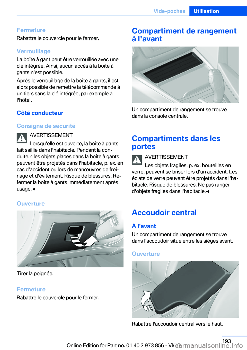 BMW 4 SERIES COUPE 2017  Notices Demploi (in French) �F�e�r�m�e�t�u�r�e
�R�a�b�a�t�t�r�e� �l�e� �c�o�u�v�e�r�c�l�e� �p�o�u�r� �l�e� �f�e�r�m�e�r�.
�V�e�r�r�o�u�i�l�l�a�g�e �L�a� �b�o�î�t�e� �