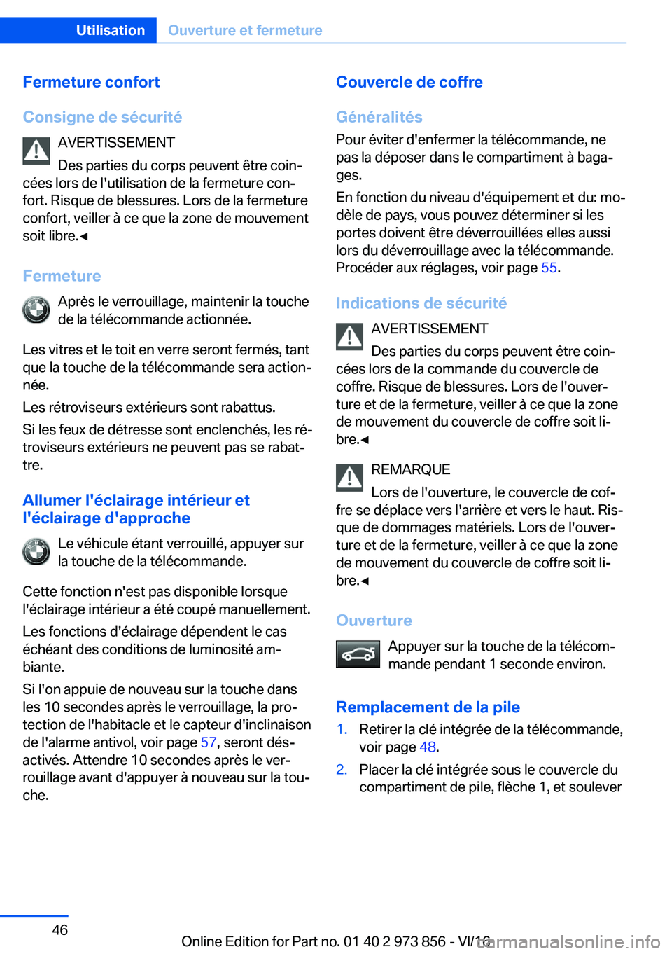 BMW 4 SERIES COUPE 2017  Notices Demploi (in French) �F�e�r�m�e�t�u�r�e��c�o�n�f�o�r�t
�C�o�n�s�i�g�n�e��d�e��s�é�c�u�r�i�t�é �A�V�E�R�T�I�S�S�E�M�E�N�T
�D�e�s� �p�a�r�t�i�e�s� �d�u� �c�o�r�p�s� �p�e�u�v�e�n�t� �ê�t�r�e� �c�o�i�nj
�c�é�e�s� �l�o