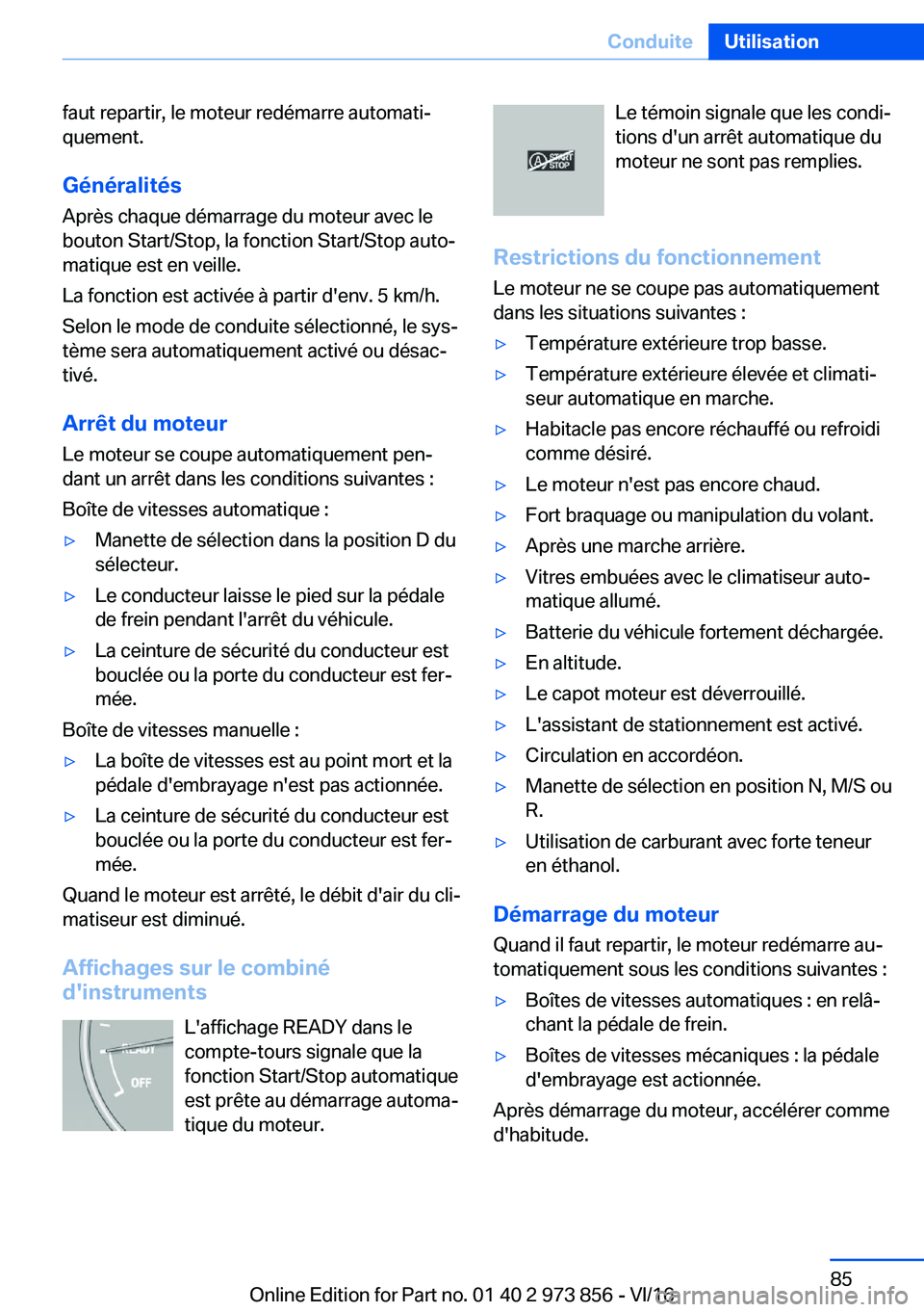 BMW 4 SERIES COUPE 2017  Notices Demploi (in French) �f�a�u�t� �r�e�p�a�r�t�i�r�,� �l�e� �m�o�t�e�u�r� �r�e�d�é�m�a�r�r�e� �a�u�t�o�m�a�t�ij�q�u�e�m�e�n�t�.
�G�é�n�é�r�a�l�i�t�é�s
�A�p�r�è�s� �c�h�a�q�u�e� �d�é�m�a�r�r�a�g�e� �d�u� �m�o�t�e�u�r� 