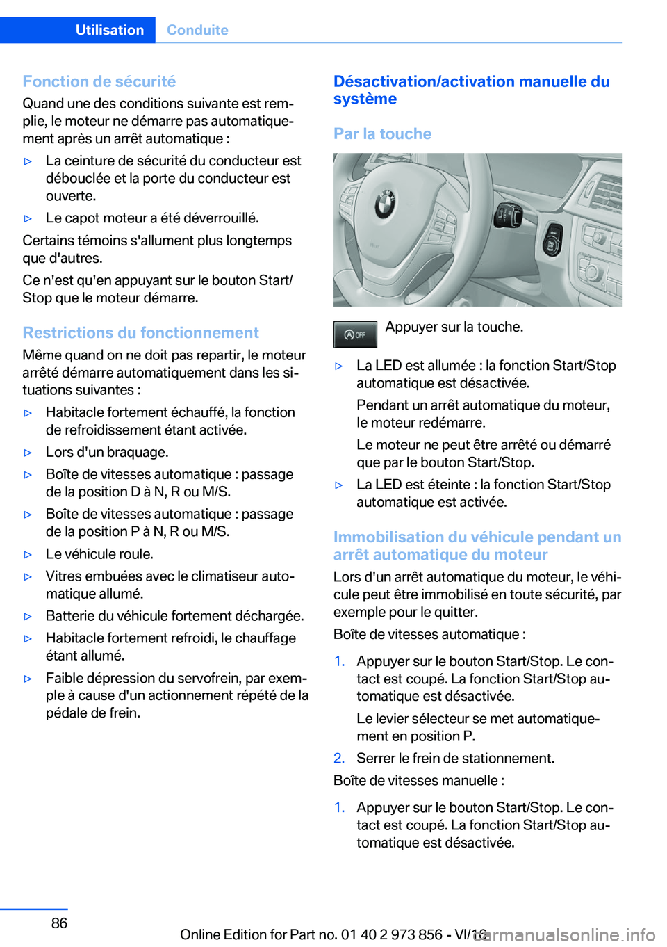 BMW 4 SERIES COUPE 2017  Notices Demploi (in French) �F�o�n�c�t�i�o�n��d�e��s�é�c�u�r�i�t�é
�Q�u�a�n�d� �u�n�e� �d�e�s� �c�o�n�d�i�t�i�o�n�s� �s�u�i�v�a�n�t�e� �e�s�t� �r�e�mj
�p�l�i�e�,� �l�e� �m�o�t�e�u�r� �n�e� �d�é�m�a�r�r�e� �p�a�s� �a�u�t�o�