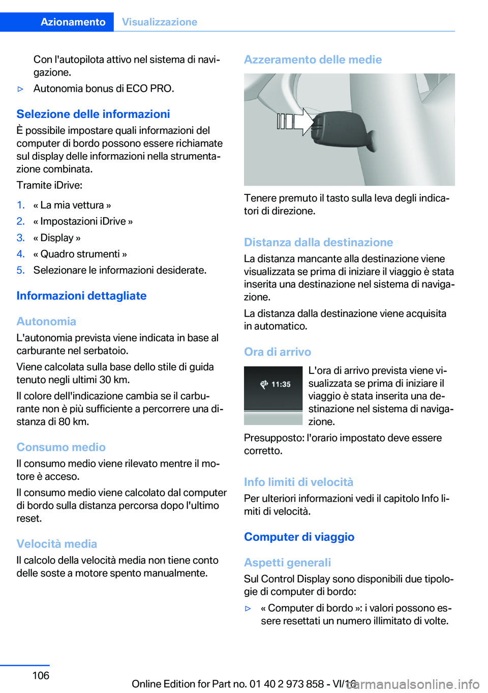 BMW 4 SERIES COUPE 2017  Libretti Di Uso E manutenzione (in Italian) �C�o�n� �l�'�a�u�t�o�p�i�l�o�t�a� �a�t�t�i�v�o� �n�e�l� �s�i�s�t�e�m�a� �d�i� �n�a�v�iª�g�a�z�i�o�n�e�.'y�A�u�t�o�n�o�m�i�a� �b�o�n�u�s� �d�i� �E�C�O� �P�R�O�.
�S�e�l�e�z�i�o�n�e��d�e�l�l�e