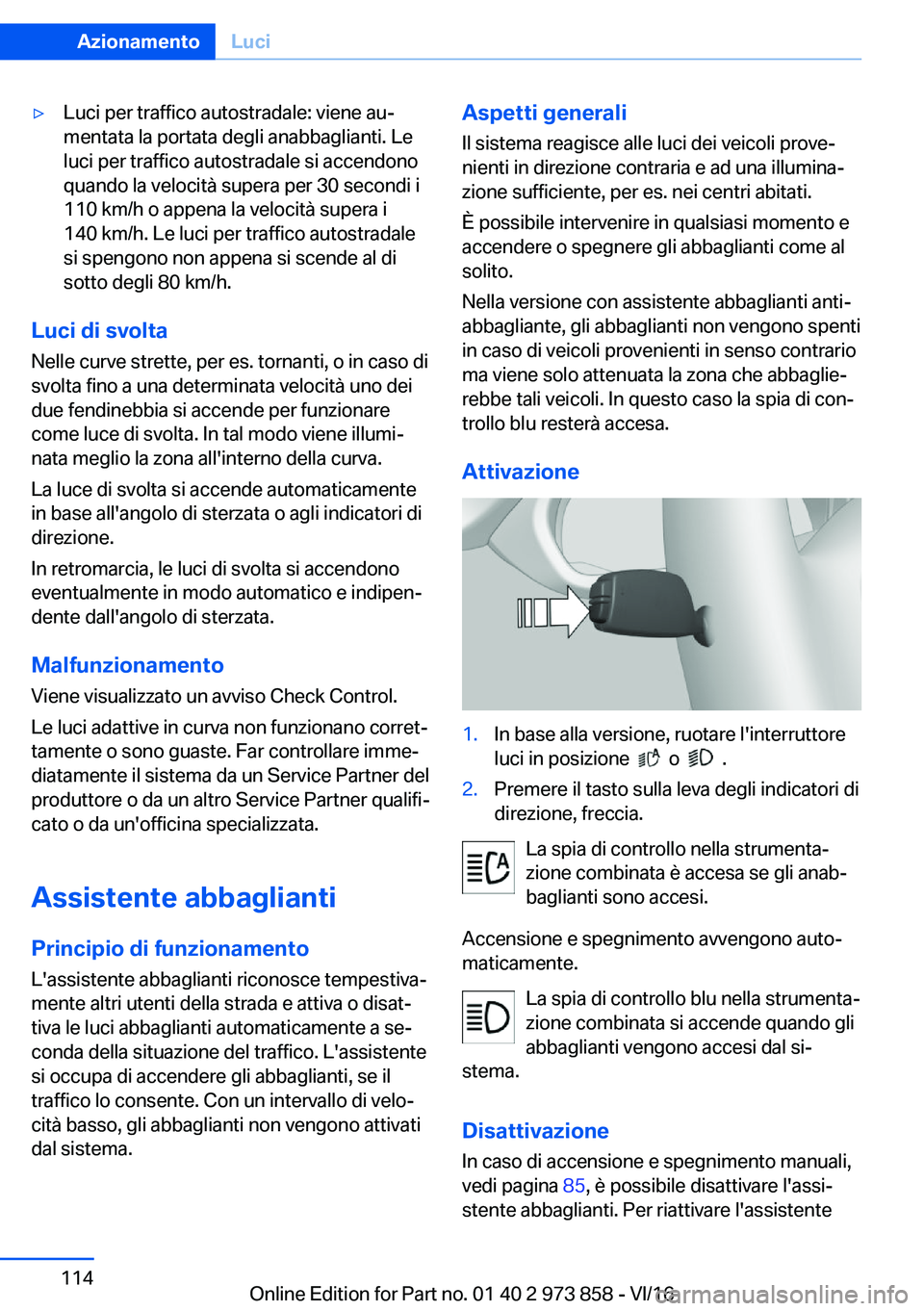 BMW 4 SERIES COUPE 2017  Libretti Di Uso E manutenzione (in Italian) 'y�L�u�c�i� �p�e�r� �t�r�a�f�f�i�c�o� �a�u�t�o�s�t�r�a�d�a�l�e�:� �v�i�e�n�e� �a�uª�m�e�n�t�a�t�a� �l�a� �p�o�r�t�a�t�a� �d�e�g�l�i� �a�n�a�b�b�a�g�l�i�a�n�t�i�.� �L�e
�l�u�c�i� �p�e�r� �t�r�a�f