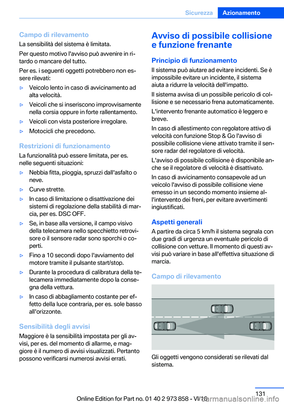 BMW 4 SERIES COUPE 2017  Libretti Di Uso E manutenzione (in Italian) �C�a�m�p�o��d�i��r�i�l�e�v�a�m�e�n�t�o�L�a� �s�e�n�s�i�b�i�l�i�t�