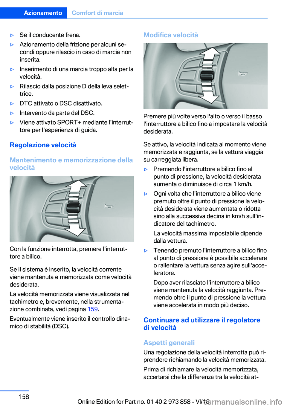 BMW 4 SERIES COUPE 2017  Libretti Di Uso E manutenzione (in Italian) 'y�S�e� �i�l� �c�o�n�d�u�c�e�n�t�e� �f�r�e�n�a�.'y�A�z�i�o�n�a�m�e�n�t�o� �d�e�l�l�a� �f�r�i�z�i�o�n�e� �p�e�r� �a�l�c�u�n�i� �s�eª�c�o�n�d�i� �o�p�p�u�r�e� �r�i�l�a�s�c�i�o� �i�n� �c�a�s�o�