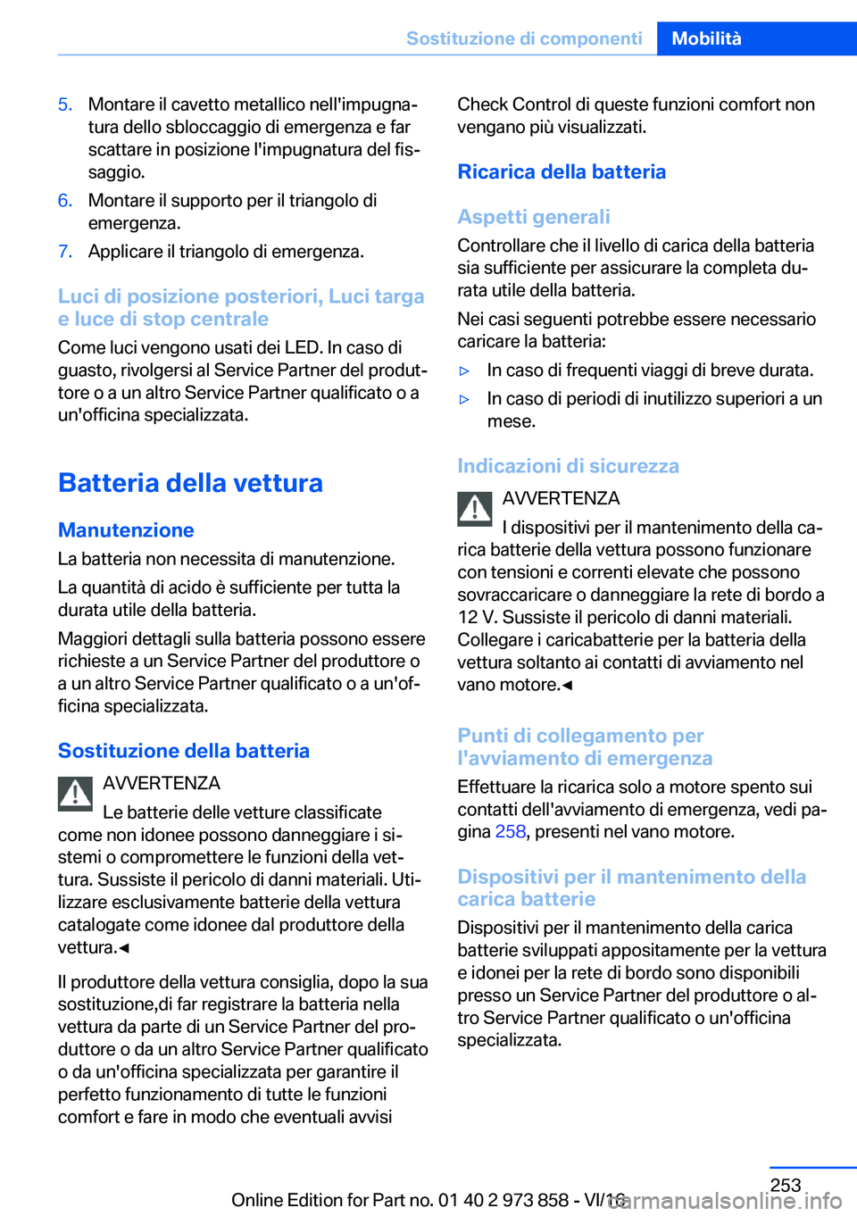 BMW 4 SERIES COUPE 2017  Libretti Di Uso E manutenzione (in Italian) �5�.�M�o�n�t�a�r�e� �i�l� �c�a�v�e�t�t�o� �m�e�t�a�l�l�i�c�o� �n�e�l�l�'�i�m�p�u�g�n�aª�t�u�r�a� �d�e�l�l�o� �s�b�l�o�c�c�a�g�g�i�o� �d�i� �e�m�e�r�g�e�n�z�a� �e� �f�a�r�s�c�a�t�t�a�r�e� �i�n� �