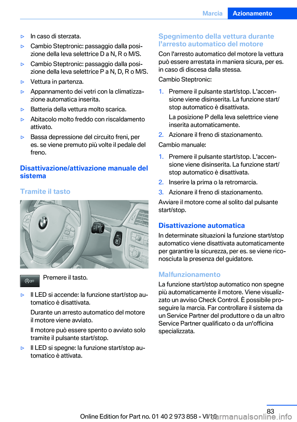 BMW 4 SERIES COUPE 2017  Libretti Di Uso E manutenzione (in Italian) 'y�I�n� �c�a�s�o� �d�i� �s�t�e�r�z�a�t�a�.'y�C�a�m�b�i�o� �S�t�e�p�t�r�o�n�i�c�:� �p�a�s�s�a�g�g�i�o� �d�a�l�l�a� �p�o�s�iª
�z�i�o�n�e� �d�e�l�l�a� �l�e�v�a� �s�e�l�e�t�t�r�i�c�e� �D� �a� �N