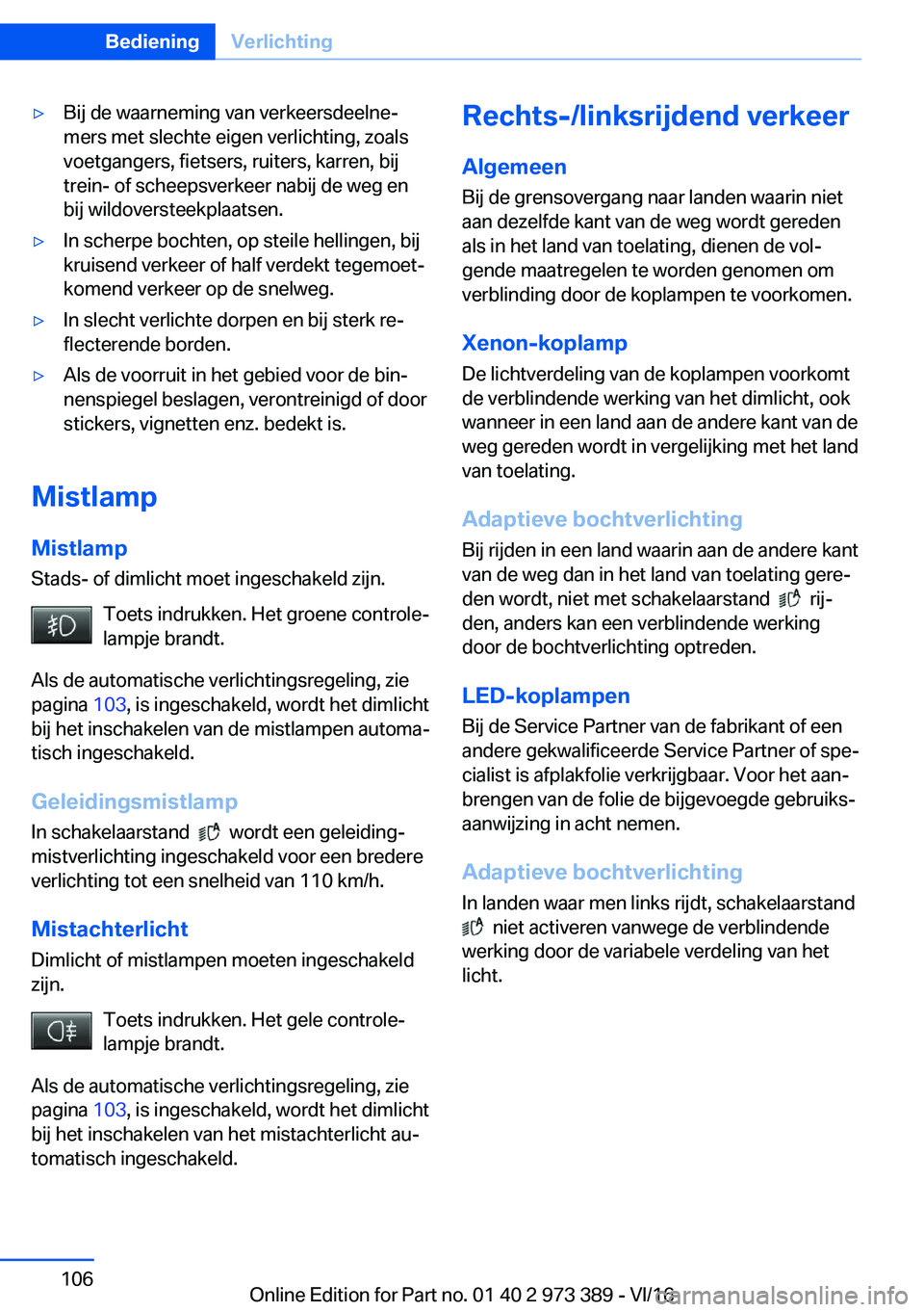 BMW 4 SERIES COUPE 2017  Instructieboekjes (in Dutch) 'y�B�i�j� �d�e� �w�a�a�r�n�e�m�i�n�g� �v�a�n� �v�e�r�k�e�e�r�s�d�e�e�l�n�ej�m�e�r�s� �m�e�t� �s�l�e�c�h�t�e� �e�i�g�e�n� �v�e�r�l�i�c�h�t�i�n�g�,� �z�o�a�l�s�v�o�e�t�g�a�n�g�e�r�s�,� �f�i�e�t�s�e
