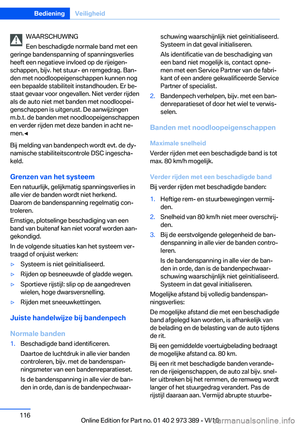 BMW 4 SERIES COUPE 2017  Instructieboekjes (in Dutch) �W�A�A�R�S�C�H�U�W�I�N�G
�E�e�n� �b�e�s�c�h�a�d�i�g�d�e� �n�o�r�m�a�l�e� �b�a�n�d� �m�e�t� �e�e�n
�g�e�r�i�n�g�e� �b�a�n�d�e�n�s�p�a�n�n�i�n�g� �o�f� �s�p�a�n�n�i�n�g�s�v�e�r�l�i�e�s
�h�e�e�f�t� �e�e�