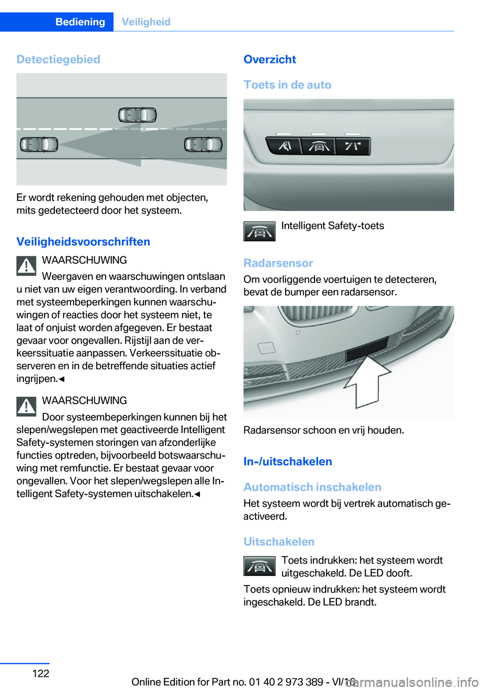 BMW 4 SERIES COUPE 2017  Instructieboekjes (in Dutch) �D�e�t�e�c�t�i�e�g�e�b�i�e�d
�E�r� �w�o�r�d�t� �r�e�k�e�n�i�n�g� �g�e�h�o�u�d�e�n� �m�e�t� �o�b�j�e�c�t�e�n�,�m�i�t�s� �g�e�d�e�t�e�c�t�e�e�r�d� �d�o�o�r� �h�e�t� �s�y�s�t�e�e�m�.
�V�e�i�l�i�g�h�e�i�d