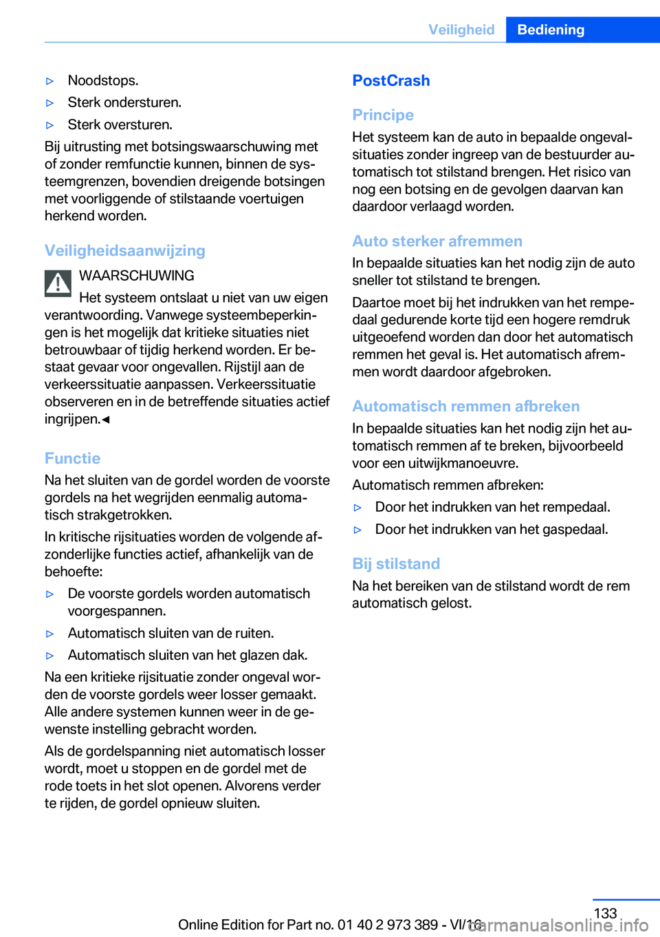 BMW 4 SERIES COUPE 2017  Instructieboekjes (in Dutch) 'y�N�o�o�d�s�t�o�p�s�.'y�S�t�e�r�k� �o�n�d�e�r�s�t�u�r�e�n�.'y�S�t�e�r�k� �o�v�e�r�s�t�u�r�e�n�.
�B�i�j� �u�i�t�r�u�s�t�i�n�g� �m�e�t� �b�o�t�s�i�n�g�s�w�a�a�r�s�c�h�u�w�i�n�g� �m�e�t
�o�f