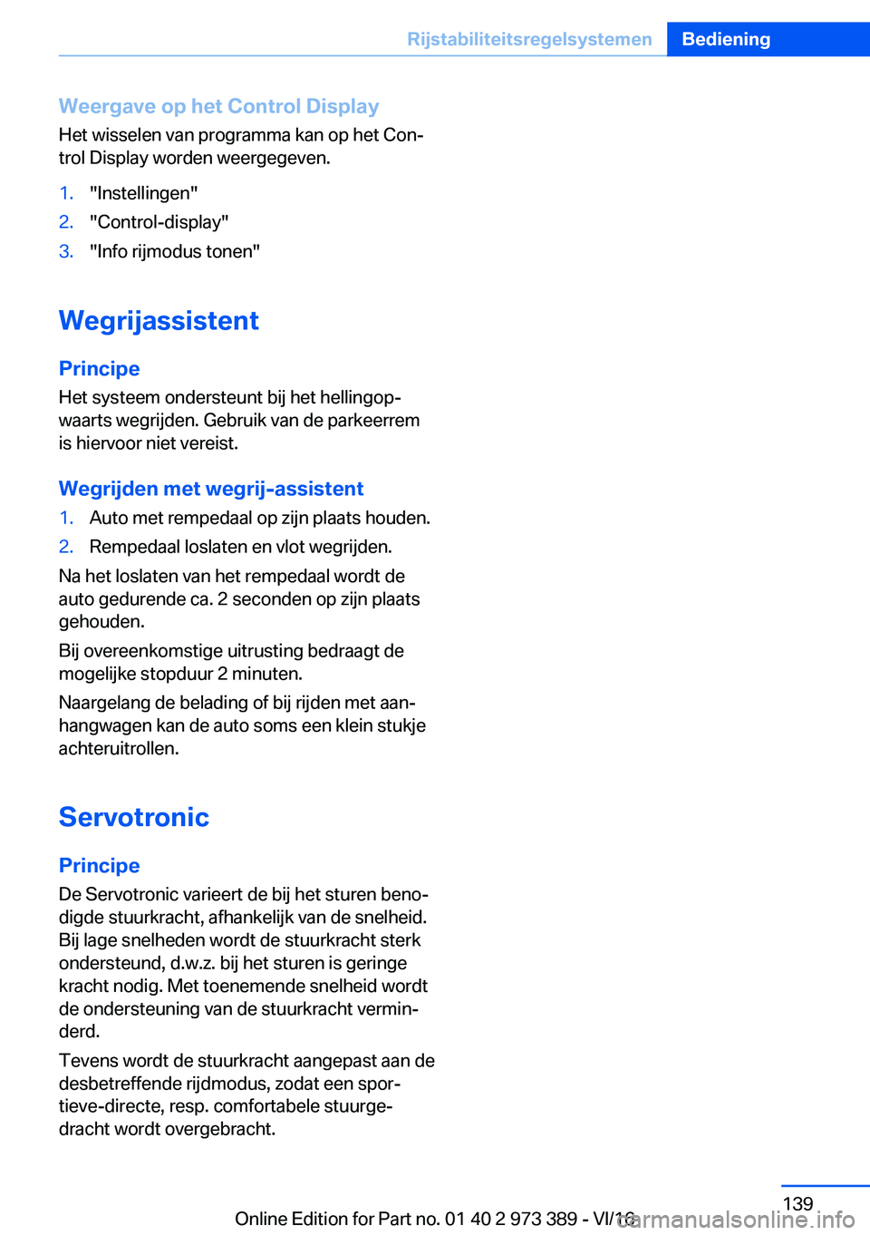 BMW 4 SERIES COUPE 2017  Instructieboekjes (in Dutch) �W�e�e�r�g�a�v�e��o�p��h�e�t��C�o�n�t�r�o�l��D�i�s�p�l�a�y�H�e�t� �w�i�s�s�e�l�e�n� �v�a�n� �p�r�o�g�r�a�m�m�a� �k�a�n� �o�p� �h�e�t� �C�o�nj
�t�r�o�l� �D�i�s�p�l�a�y� �w�o�r�d�e�n� �w�e�e�r�g�e�