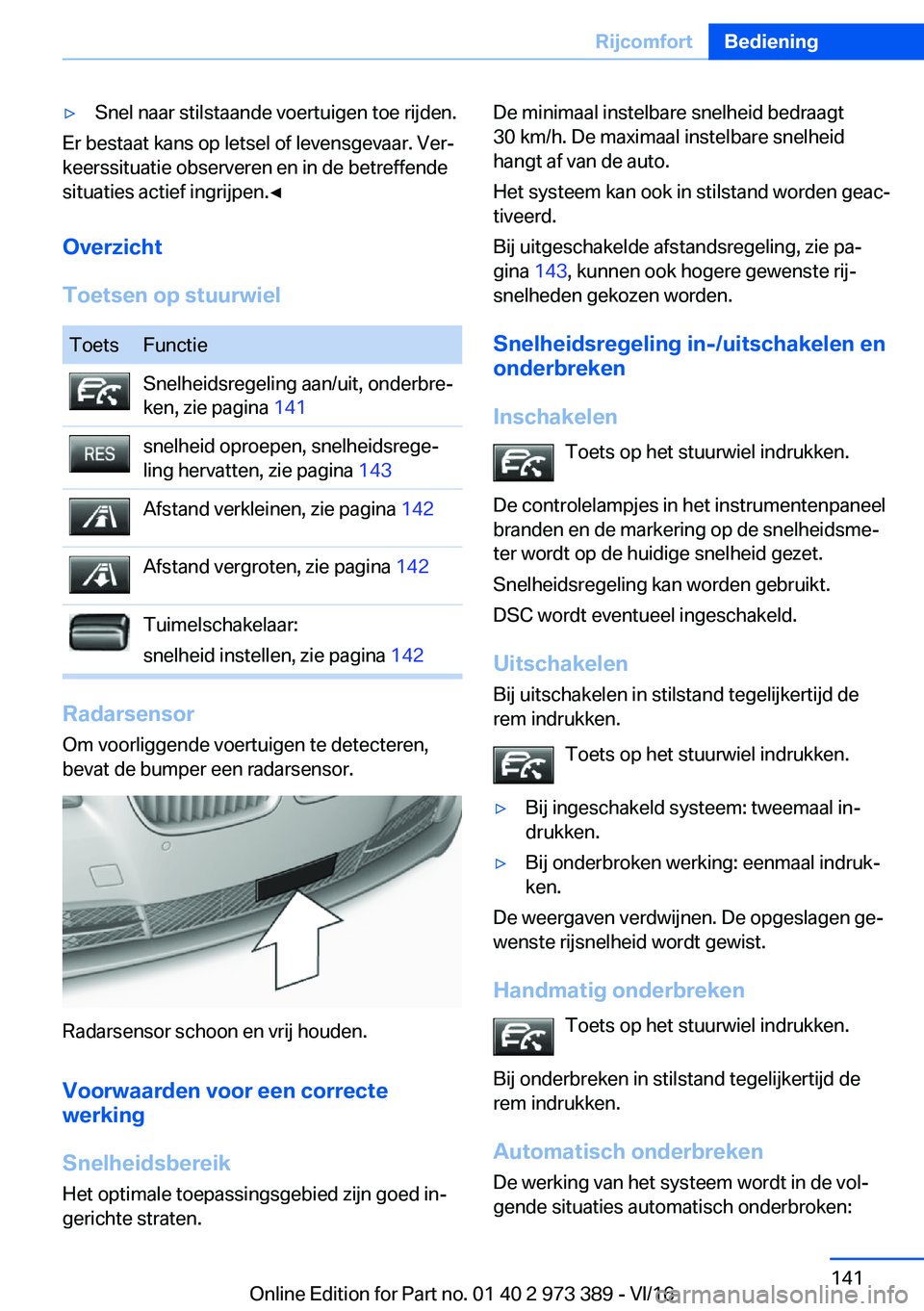 BMW 4 SERIES COUPE 2017  Instructieboekjes (in Dutch) 'y�S�n�e�l� �n�a�a�r� �s�t�i�l�s�t�a�a�n�d�e� �v�o�e�r�t�u�i�g�e�n� �t�o�e� �r�i�j�d�e�n�.
�E�r� �b�e�s�t�a�a�t� �k�a�n�s� �o�p� �l�e�t�s�e�l� �o�f� �l�e�v�e�n�s�g�e�v�a�a�r�.� �V�e�rj
�k�e�e�r�s