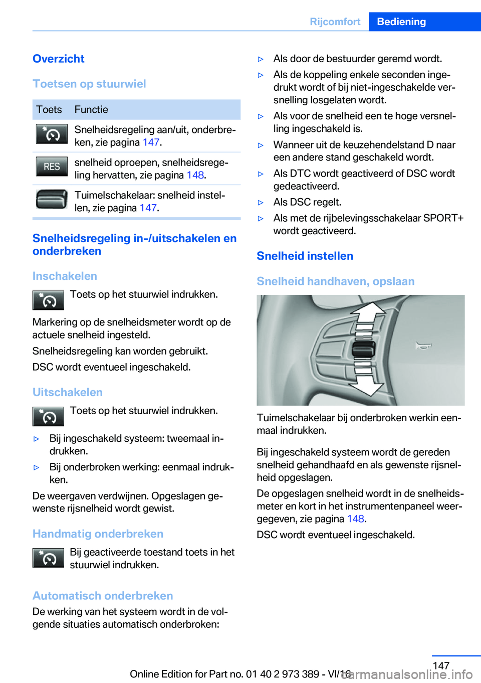 BMW 4 SERIES COUPE 2017  Instructieboekjes (in Dutch) �O�v�e�r�z�i�c�h�t
�T�o�e�t�s�e�n��o�p��s�t�u�u�r�w�i�e�l�T�o�e�t�s�F�u�n�c�t�i�e�S�n�e�l�h�e�i�d�s�r�e�g�e�l�i�n�g� �a�a�n�/�u�i�t�,� �o�n�d�e�r�b�r�ej
�k�e�n�,� �z�i�e� �p�a�g�i�n�a�  �1�4�7�.�s�