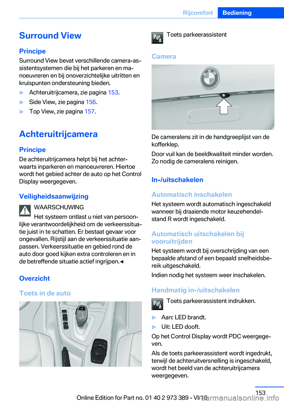 BMW 4 SERIES COUPE 2017  Instructieboekjes (in Dutch) �S�u�r�r�o�u�n�d��V�i�e�w
�P�r�i�n�c�i�p�e �S�u�r�r�o�u�n�d� �V�i�e�w� �b�e�v�a�t� �v�e�r�s�c�h�i�l�l�e�n�d�e� �c�a�m�e�r�a�-�a�sj�s�i�s�t�e�n�t�s�y�s�t�e�m�e�n� �d�i�e� �b�i�j� �h�e�t� �p�a�r�k�e�r