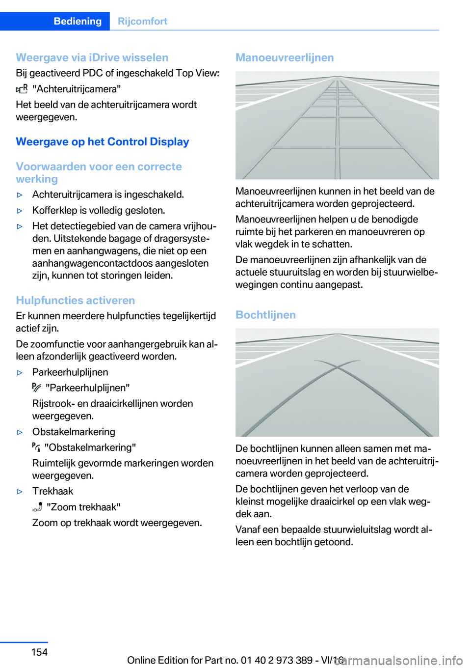 BMW 4 SERIES COUPE 2017  Instructieboekjes (in Dutch) �W�e�e�r�g�a�v�e��v�i�a��i�D�r�i�v�e��w�i�s�s�e�l�e�n
�B�i�j� �g�e�a�c�t�i�v�e�e�r�d� �P�D�C� �o�f� �i�n�g�e�s�c�h�a�k�e�l�d� �T�o�p� �V�i�e�w�:
� � �"�A�c�h�t�e�r�u�i�t�r�i�j�c�a�m�e�r�a�"