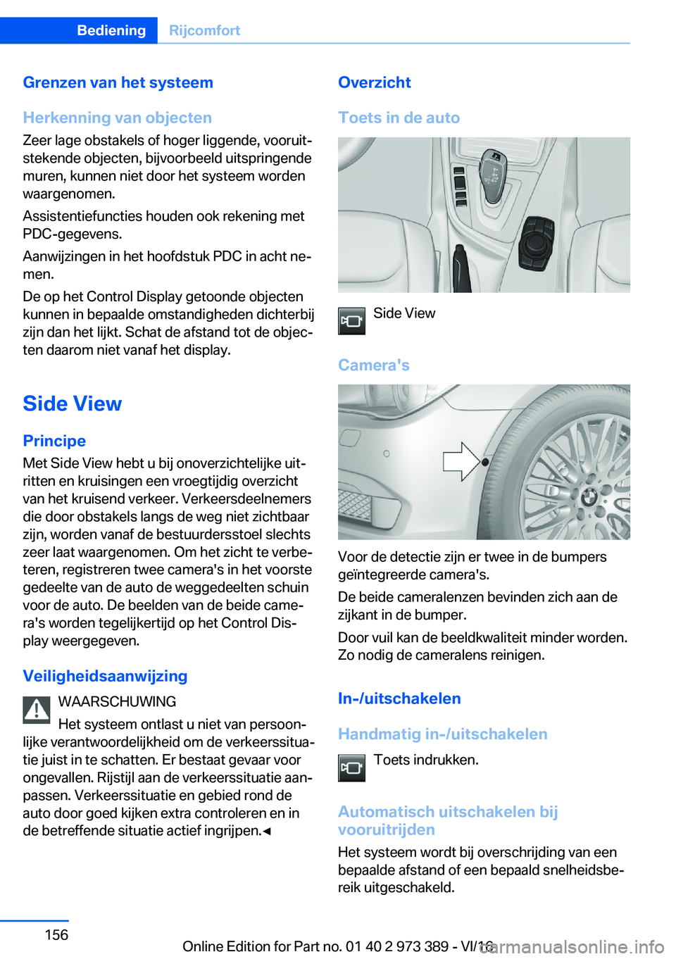 BMW 4 SERIES COUPE 2017  Instructieboekjes (in Dutch) �G�r�e�n�z�e�n��v�a�n��h�e�t��s�y�s�t�e�e�m
�H�e�r�k�e�n�n�i�n�g��v�a�n��o�b�j�e�c�t�e�n �Z�e�e�r� �l�a�g�e� �o�b�s�t�a�k�e�l�s� �o�f� �h�o�g�e�r� �l�i�g�g�e�n�d�e�,� �v�o�o�r�u�i�tj
�s�t�e�k�e�