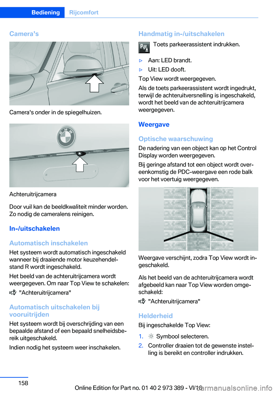 BMW 4 SERIES COUPE 2017  Instructieboekjes (in Dutch) �C�a�m�e�r�a�'�s
�C�a�m�e�r�a�'�s� �o�n�d�e�r� �i�n� �d�e� �s�p�i�e�g�e�l�h�u�i�z�e�n�.
�A�c�h�t�e�r�u�i�t�r�i�j�c�a�m�e�r�a
�D�o�o�r� �v�u�i�l� �k�a�n� �d�e� �b�e�e�l�d�k�w�a�l�i�t�e�i�t� �m�