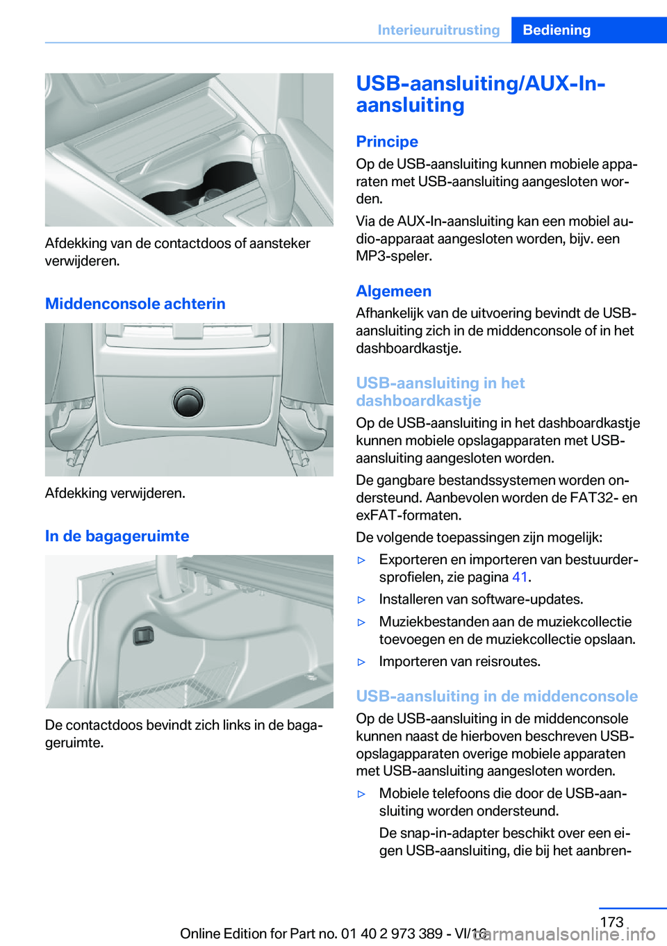 BMW 4 SERIES COUPE 2017  Instructieboekjes (in Dutch) �A�f�d�e�k�k�i�n�g� �v�a�n� �d�e� �c�o�n�t�a�c�t�d�o�o�s� �o�f� �a�a�n�s�t�e�k�e�r�v�e�r�w�i�j�d�e�r�e�n�.
�M�i�d�d�e�n�c�o�n�s�o�l�e��a�c�h�t�e�r�i�n
�A�f�d�e�k�k�i�n�g� �v�e�r�w�i�j�d�e�r�e�n�. �I�