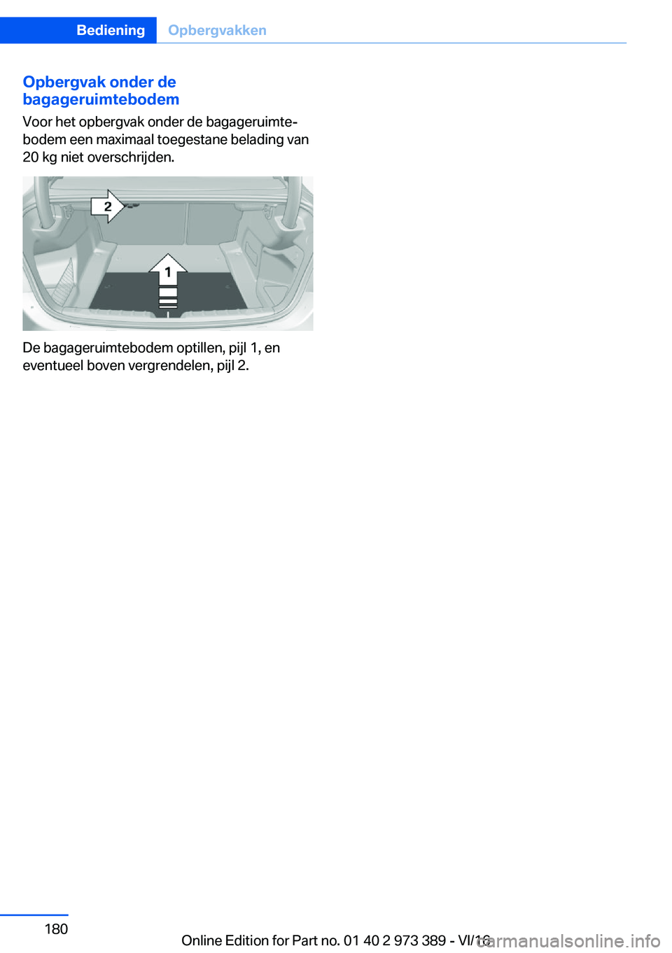 BMW 4 SERIES COUPE 2017  Instructieboekjes (in Dutch) �O�p�b�e�r�g�v�a�k��o�n�d�e�r��d�e
�b�a�g�a�g�e�r�u�i�m�t�e�b�o�d�e�m
�V�o�o�r� �h�e�t� �o�p�b�e�r�g�v�a�k� �o�n�d�e�r� �d�e� �b�a�g�a�g�e�r�u�i�m�t�ej
�b�o�d�e�m� �e�e�n� �m�a�x�i�m�a�a�l� �t�o�e�