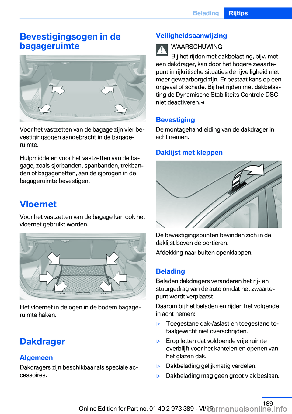 BMW 4 SERIES COUPE 2017  Instructieboekjes (in Dutch) �B�e�v�e�s�t�i�g�i�n�g�s�o�g�e�n��i�n��d�e
�b�a�g�a�g�e�r�u�i�m�t�e
�V�o�o�r� �h�e�t� �v�a�s�t�z�e�t�t�e�n� �v�a�n� �d�e� �b�a�g�a�g�e� �z�i�j�n� �v�i�e�r� �b�ej
�v�e�s�t�i�g�i�n�g�s�o�g�e�n� �a�a�