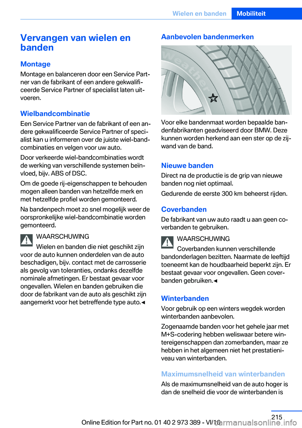 BMW 4 SERIES COUPE 2017  Instructieboekjes (in Dutch) �V�e�r�v�a�n�g�e�n��v�a�n��w�i�e�l�e�n��e�n
�b�a�n�d�e�n
�M�o�n�t�a�g�e
�M�o�n�t�a�g�e� �e�n� �b�a�l�a�n�c�e�r�e�n� �d�o�o�r� �e�e�n� �S�e�r�v�i�c�e� �P�a�r�tj �n�e�r� �v�a�n� �d�e� �f�a�b�r�i�k�a