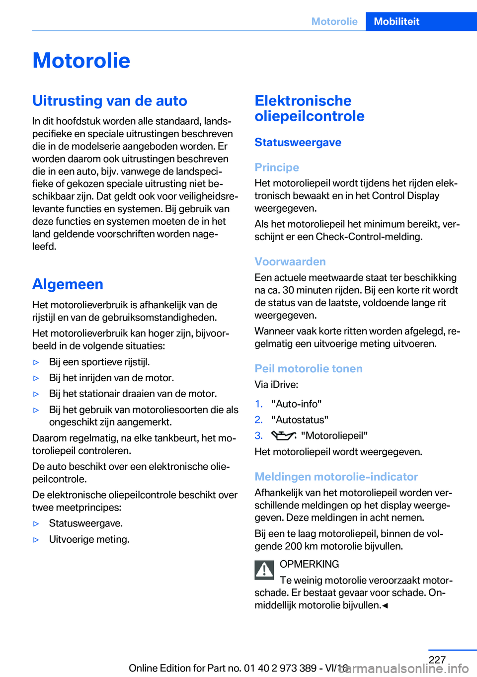 BMW 4 SERIES COUPE 2017  Instructieboekjes (in Dutch) �M�o�t�o�r�o�l�i�e�U�i�t�r�u�s�t�i�n�g��v�a�n��d�e��a�u�t�o�I�n� �d�i�t� �h�o�o�f�d�s�t�u�k� �w�o�r�d�e�n� �a�l�l�e� �s�t�a�n�d�a�a�r�d�,� �l�a�n�d�sj
�p�e�c�i�f�i�e�k�e� �e�n� �s�p�e�c�i�a�l�e� �