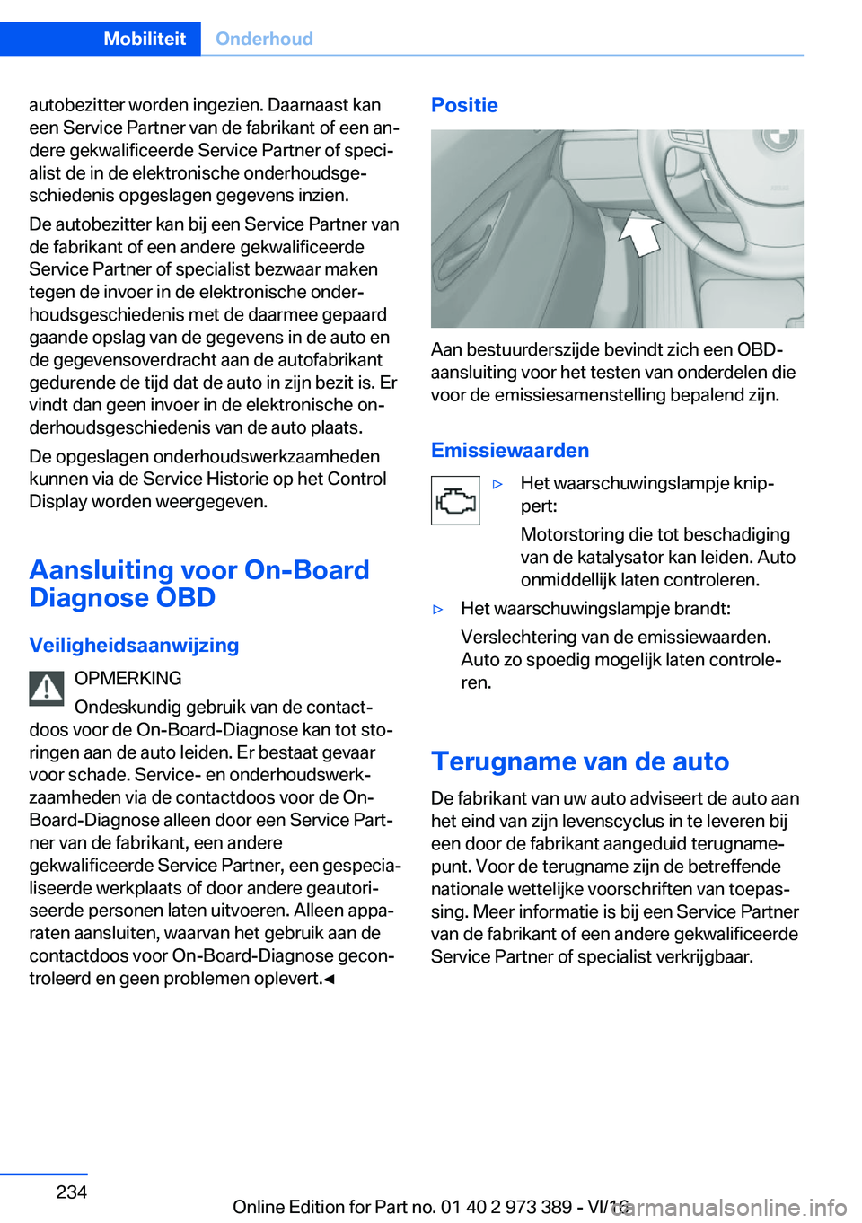 BMW 4 SERIES COUPE 2017  Instructieboekjes (in Dutch) �a�u�t�o�b�e�z�i�t�t�e�r� �w�o�r�d�e�n� �i�n�g�e�z�i�e�n�.� �D�a�a�r�n�a�a�s�t� �k�a�n�e�e�n� �S�e�r�v�i�c�e� �P�a�r�t�n�e�r� �v�a�n� �d�e� �f�a�b�r�i�k�a�n�t� �o�f� �e�e�n� �a�nj�d�e�r�e� �g�e�k�w�a