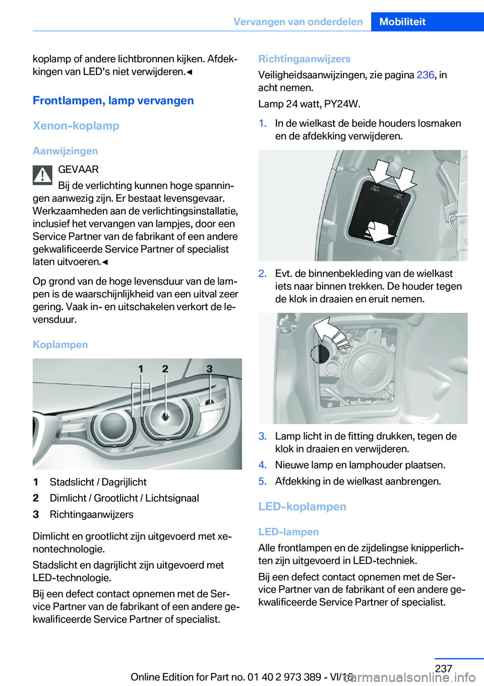 BMW 4 SERIES COUPE 2017  Instructieboekjes (in Dutch) �k�o�p�l�a�m�p� �o�f� �a�n�d�e�r�e� �l�i�c�h�t�b�r�o�n�n�e�n� �k�i�j�k�e�n�.� �A�f�d�e�kj
�k�i�n�g�e�n� �v�a�n� �L�E�D�'�s� �n�i�e�t� �v�e�r�w�i�j�d�e�r�e�n�.'