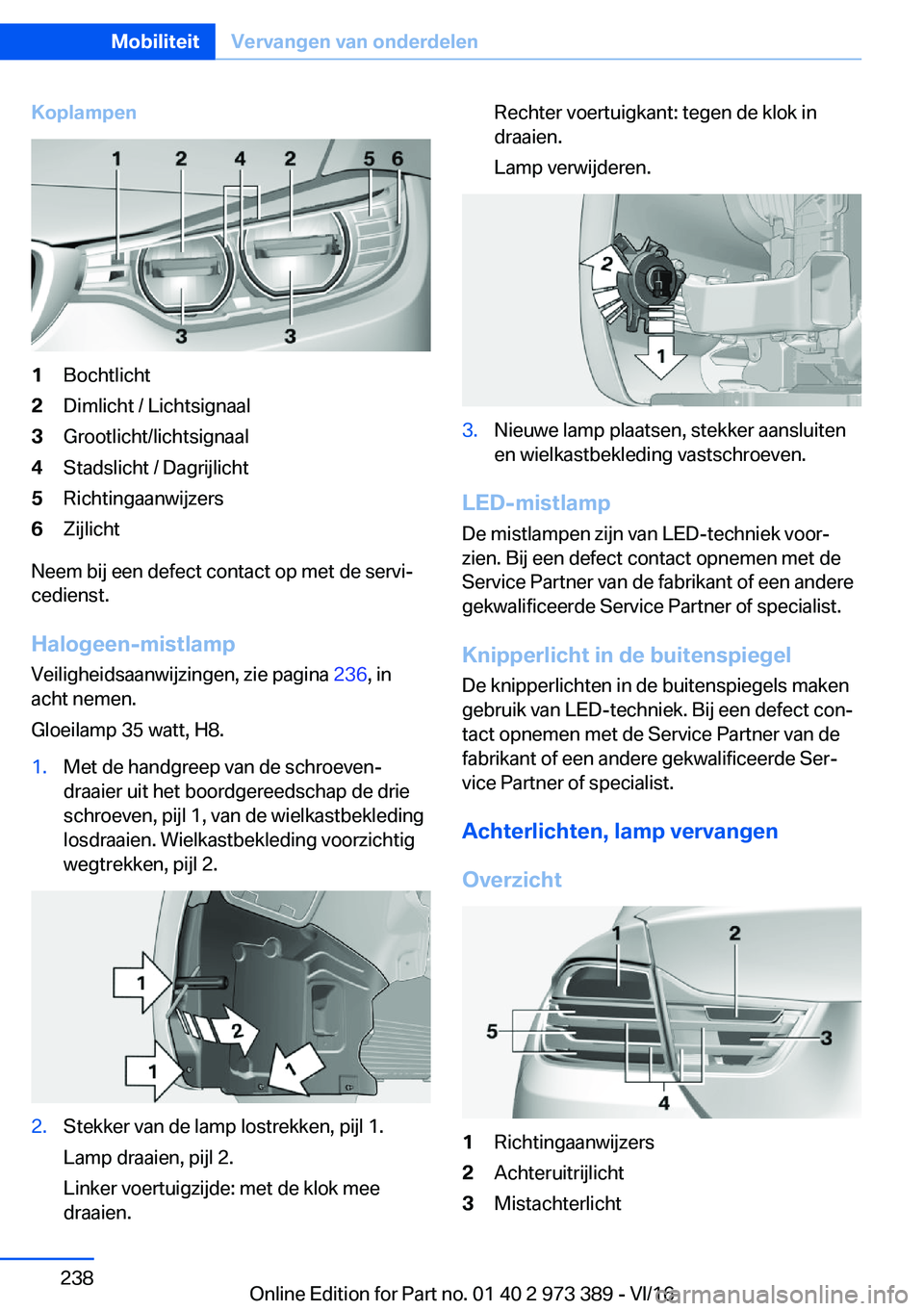 BMW 4 SERIES COUPE 2017  Instructieboekjes (in Dutch) �K�o�p�l�a�m�p�e�n�1�B�o�c�h�t�l�i�c�h�t�2�D�i�m�l�i�c�h�t� �/� �L�i�c�h�t�s�i�g�n�a�a�l�3�G�r�o�o�t�l�i�c�h�t�/�l�i�c�h�t�s�i�g�n�a�a�l�4�S�t�a�d�s�l�i�c�h�t� �/� �D�a�g�r�i�j�l�i�c�h�t�5�R�i�c�h�t�i