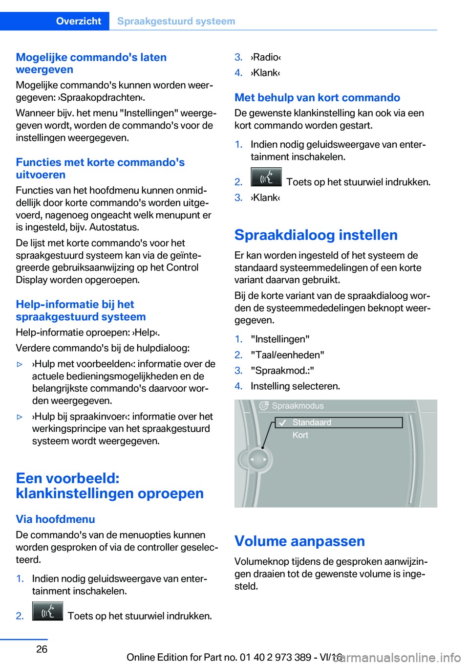 BMW 4 SERIES COUPE 2017  Instructieboekjes (in Dutch) �M�o�g�e�l�i�j�k�e��c�o�m�m�a�n�d�o�'�s��l�a�t�e�n
�w�e�e�r�g�e�v�e�n
�M�o�g�e�l�i�j�k�e� �c�o�m�m�a�n�d�o�'�s� �k�u�n�n�e�n� �w�o�r�d�e�n� �w�e�e�rj�g�e�g�e�v�e�n�:� 