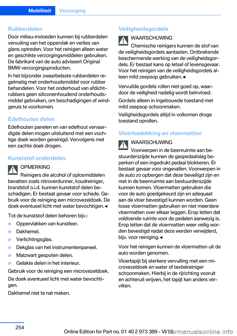 BMW 4 SERIES COUPE 2017  Instructieboekjes (in Dutch) �R�u�b�b�e�r�d�e�l�e�n�D�o�o�r� �m�i�l�i�e�u�-�i�n�v�l�o�e�d�e�n� �k�u�n�n�e�n� �b�i�j� �r�u�b�b�e�r�d�e�l�e�n
�v�e�r�v�u�i�l�i�n�g� �v�a�n� �h�e�t� �o�p�p�e�r�v�l�a�k� �e�n� �v�e�r�l�i�e�s� �v�a�n
�g