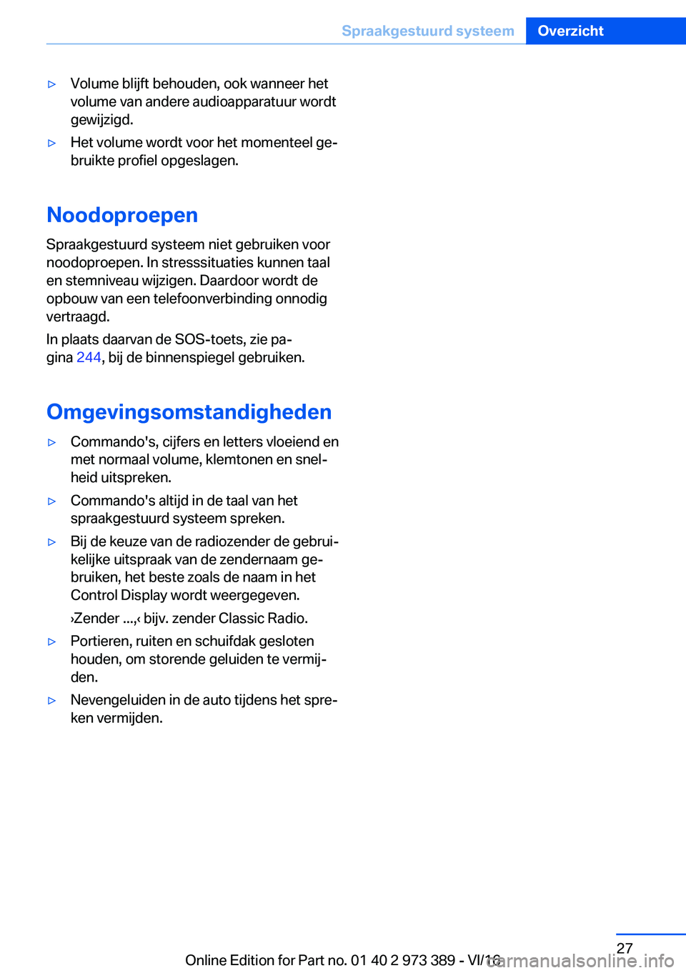 BMW 4 SERIES COUPE 2017  Instructieboekjes (in Dutch) 'y�V�o�l�u�m�e� �b�l�i�j�f�t� �b�e�h�o�u�d�e�n�,� �o�o�k� �w�a�n�n�e�e�r� �h�e�t
�v�o�l�u�m�e� �v�a�n� �a�n�d�e�r�e� �a�u�d�i�o�a�p�p�a�r�a�t�u�u�r� �w�o�r�d�t �g�e�w�i�j�z�i�g�d�.'y�H�e�t� �v