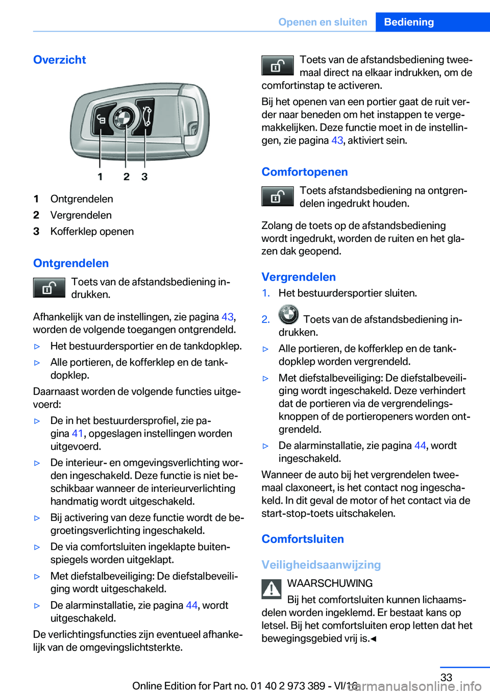 BMW 4 SERIES COUPE 2017  Instructieboekjes (in Dutch) �O�v�e�r�z�i�c�h�t�1�O�n�t�g�r�e�n�d�e�l�e�n�2�V�e�r�g�r�e�n�d�e�l�e�n�3�K�o�f�f�e�r�k�l�e�p� �o�p�e�n�e�n
�O�n�t�g�r�e�n�d�e�l�e�n�T�o�e�t�s� �v�a�n� �d�e� �a�f�s�t�a�n�d�s�b�e�d�i�e�n�i�n�g� �i�nj
